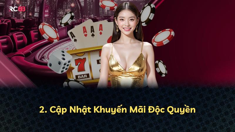 2. Cập Nhật Khuyến Mãi Độc Quyền
