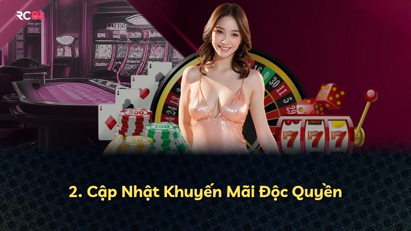 2. Cập Nhật Khuyến Mãi Độc Quyền