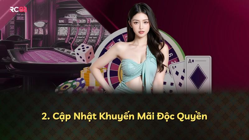 2. Cập Nhật Khuyến Mãi Độc Quyền