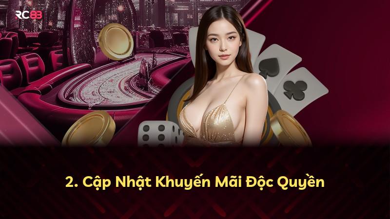 2. Cập Nhật Khuyến Mãi Độc Quyền