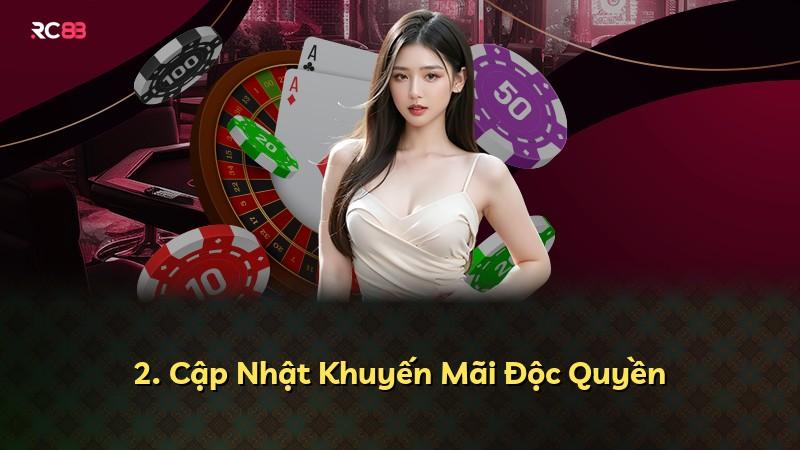 2. Cập Nhật Khuyến Mãi Độc Quyền