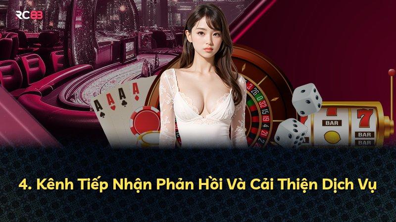 4. Kênh Tiếp Nhận Phản Hồi Và Cải Thiện Dịch Vụ