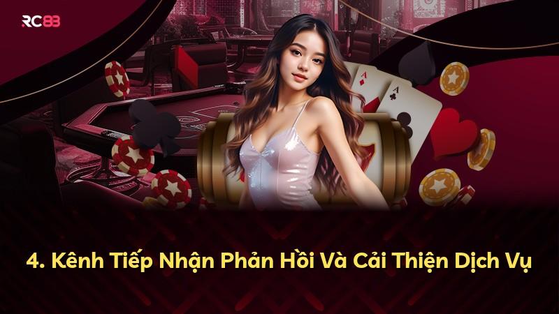 4. Kênh Tiếp Nhận Phản Hồi Và Cải Thiện Dịch Vụ