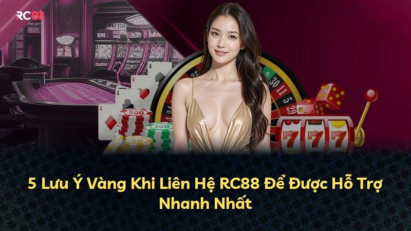 5 Lưu Ý Vàng Khi Liên Hệ RC88 Để Được Hỗ Trợ Nhanh Nhất
