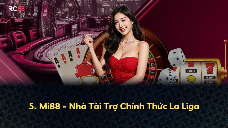 5. Mi88 - Nhà Tài Trợ Chính Thức La Liga