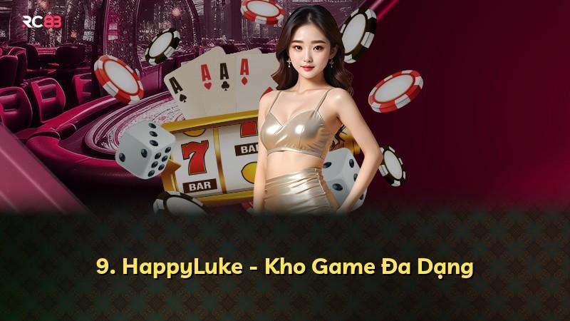 9. HappyLuke - Kho Game Đa Dạng