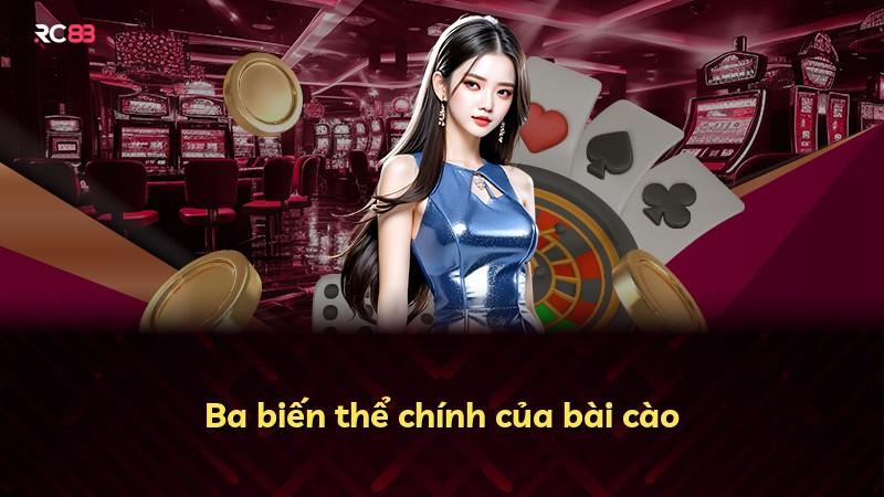 Ba biến thể chính của bài cào