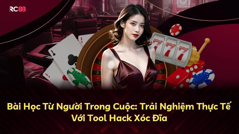 Bài Học Từ Người Trong Cuộc: Trải Nghiệm Thực Tế Với Tool Hack Xóc Đĩa