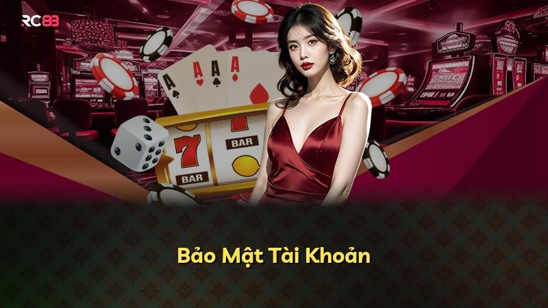 Bảo Mật Tài Khoản