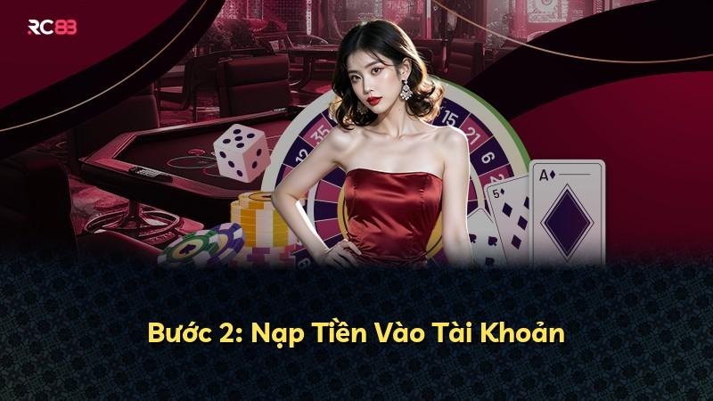 Bước 2: Nạp Tiền Vào Tài Khoản