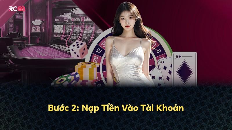 Bước 2: Nạp Tiền Vào Tài Khoản