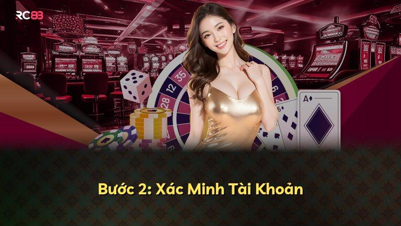 Bước 2: Xác Minh Tài Khoản