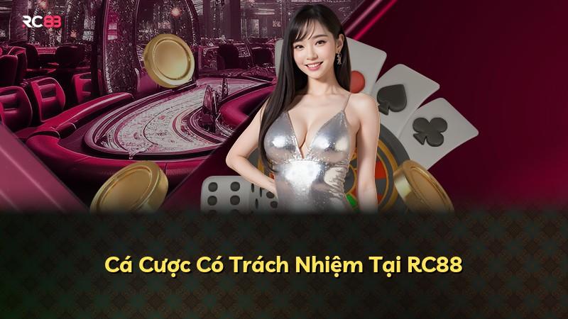 Cá Cược Có Trách Nhiệm Tại RC88