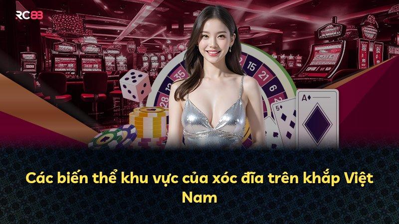 Các biến thể khu vực của xóc đĩa trên khắp Việt Nam