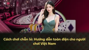 Cách chơi chẵn lẻ: Hướng dẫn toàn diện cho người chơi Việt Nam