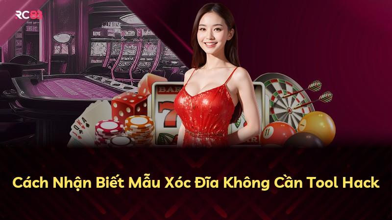 Cách Nhận Biết Mẫu Xóc Đĩa Không Cần Tool Hack