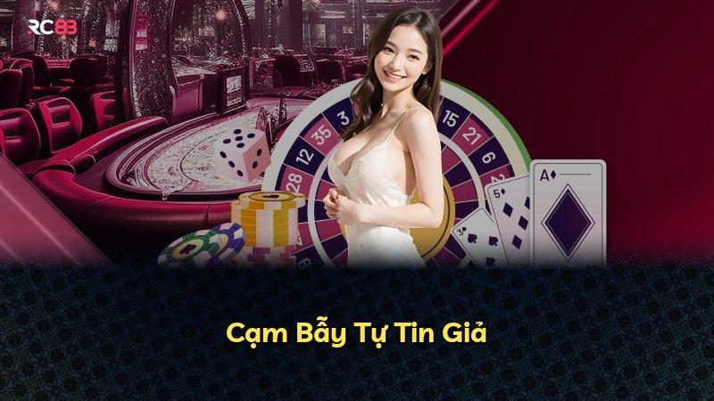 Cạm Bẫy Tự Tin Giả