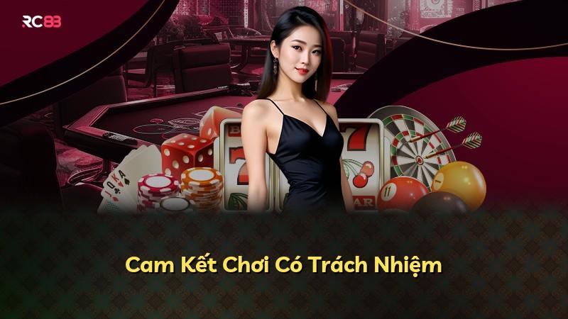 Cam Kết Chơi Có Trách Nhiệm