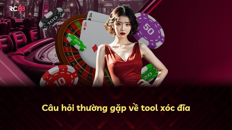 Câu hỏi thường gặp về tool xóc đĩa