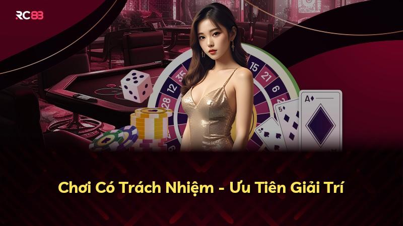 Chơi Có Trách Nhiệm - Ưu Tiên Giải Trí