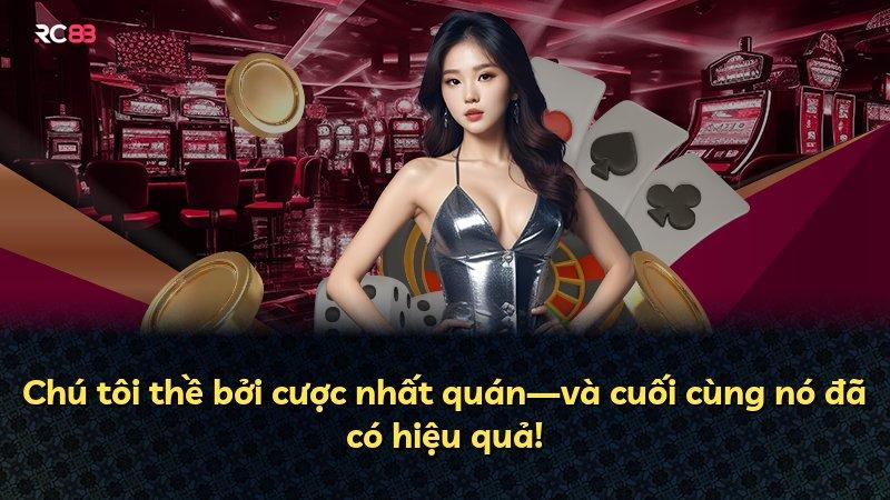 Chú tôi thề bởi cược nhất quán—và cuối cùng nó đã có hiệu quả!