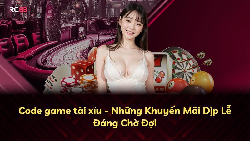 Code game tài xỉu - Những Khuyến Mãi Dịp Lễ Đáng Chờ Đợi