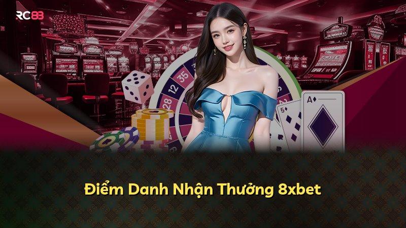 Điểm Danh Nhận Thưởng 8xbet