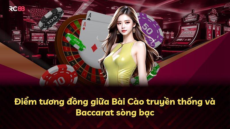 Điểm tương đồng giữa Bài Cào truyền thống và Baccarat sòng bạc