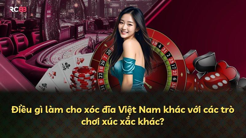 Điều gì làm cho xóc đĩa Việt Nam khác với các trò chơi xúc xắc khác?