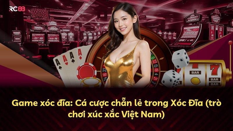 Game xóc đĩa: Cá cược chẵn lẻ trong Xóc Đĩa (trò chơi xúc xắc Việt Nam)