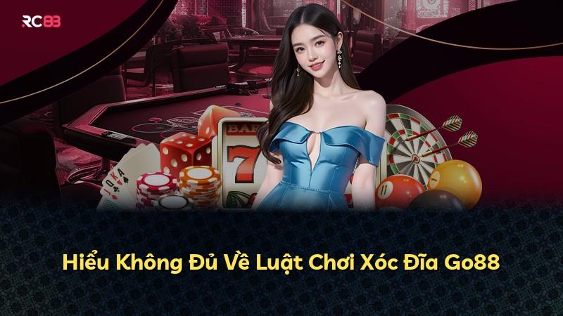 Hiểu Không Đủ Về Luật Chơi Xóc Đĩa Go88