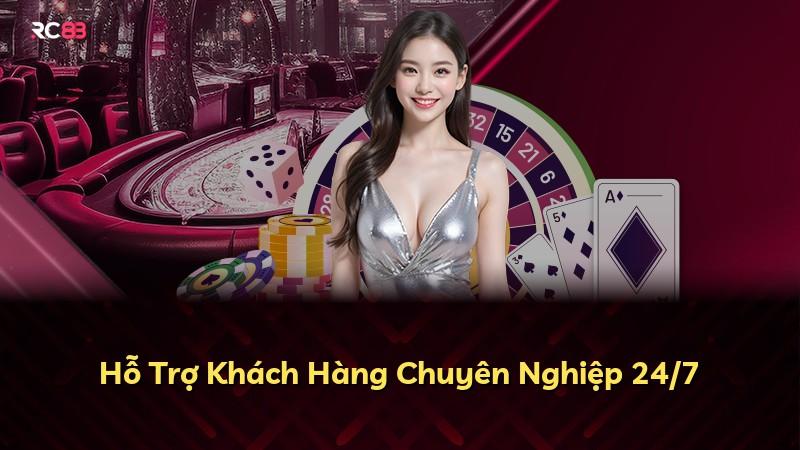 Hỗ Trợ Khách Hàng Chuyên Nghiệp 24/7