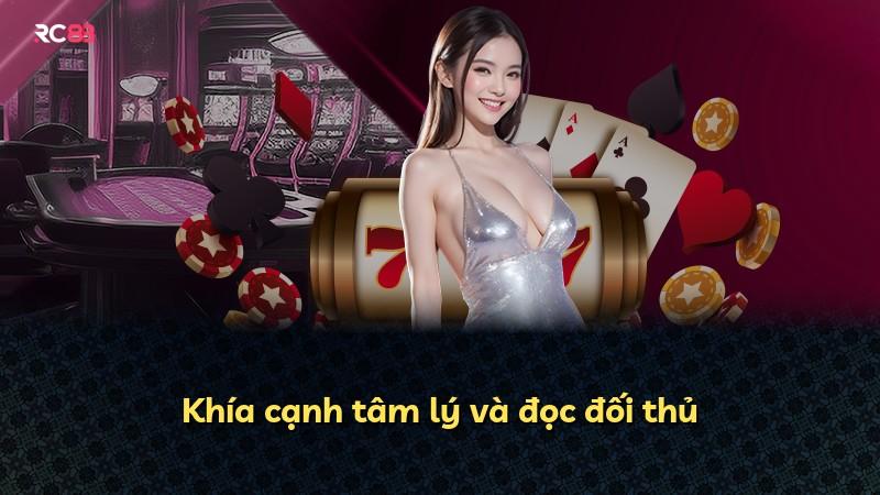 Khía cạnh tâm lý và đọc đối thủ