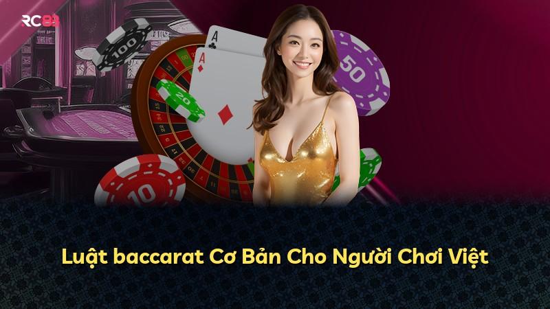Luật baccarat Cơ Bản Cho Người Chơi Việt