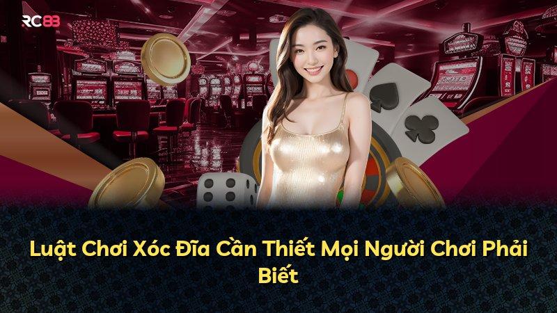 Luật Chơi Xóc Đĩa Cần Thiết Mọi Người Chơi Phải Biết