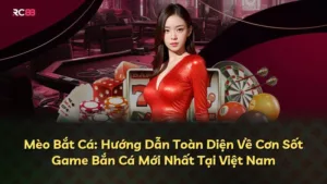 Mèo Bắt Cá: Hướng Dẫn Toàn Diện Về Cơn Sốt Game Bắn Cá Mới Nhất Tại Việt Nam