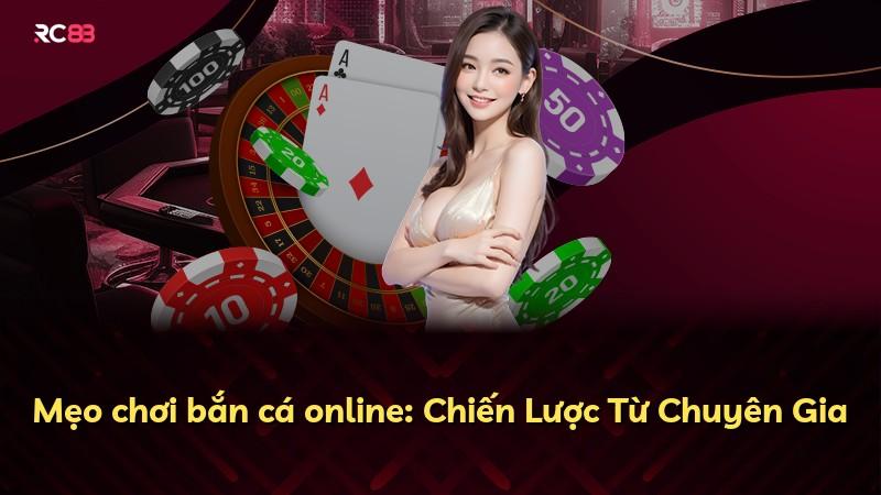 Mẹo chơi bắn cá online: Chiến Lược Từ Chuyên Gia