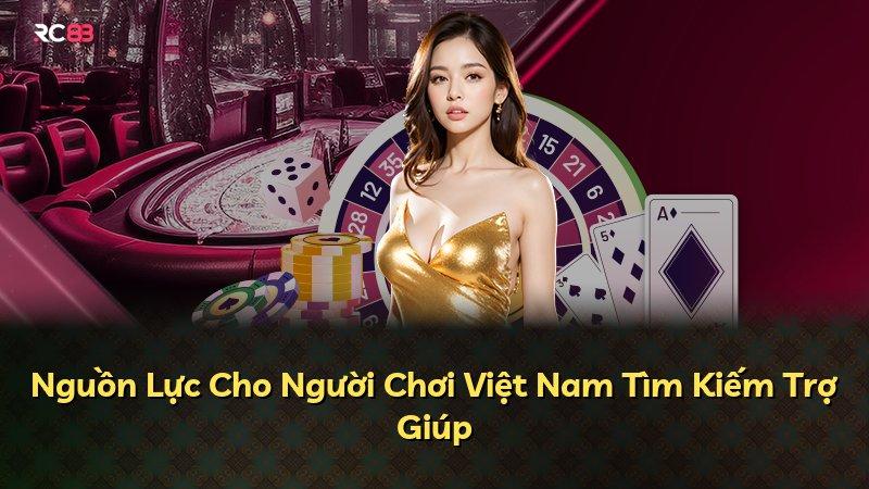 Nguồn Lực Cho Người Chơi Việt Nam Tìm Kiếm Trợ Giúp