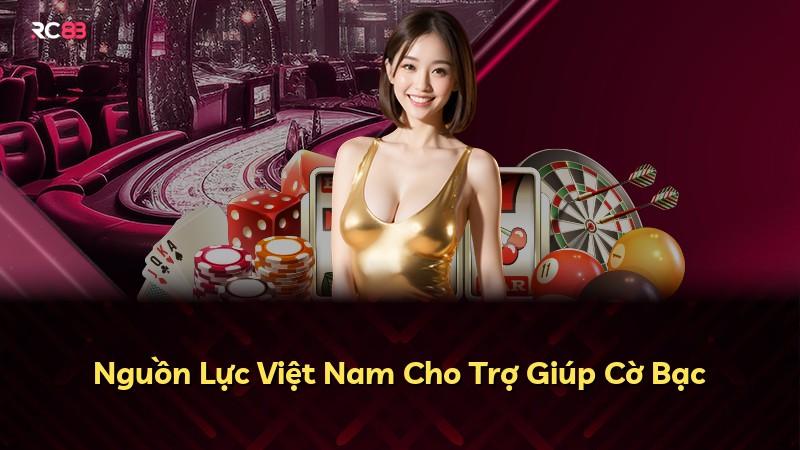 Nguồn Lực Việt Nam Cho Trợ Giúp Cờ Bạc