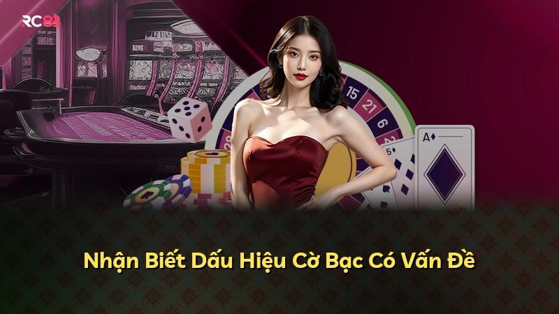 Nhận Biết Dấu Hiệu Cờ Bạc Có Vấn Đề