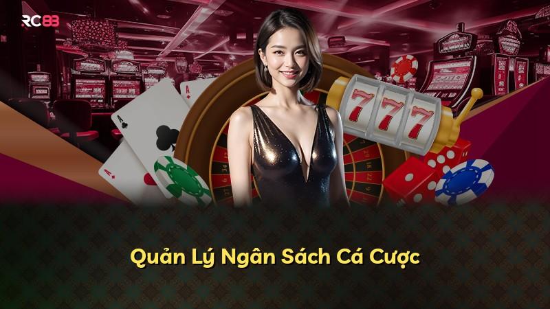 Quản Lý Ngân Sách Cá Cược
