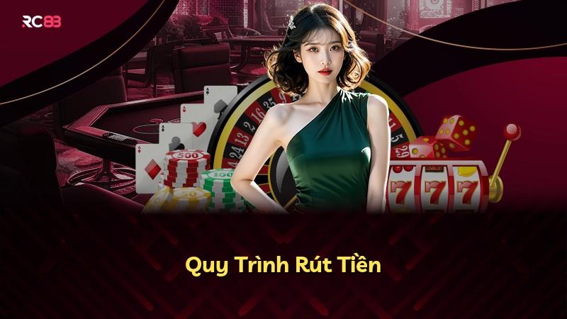 Quy Trình Rút Tiền