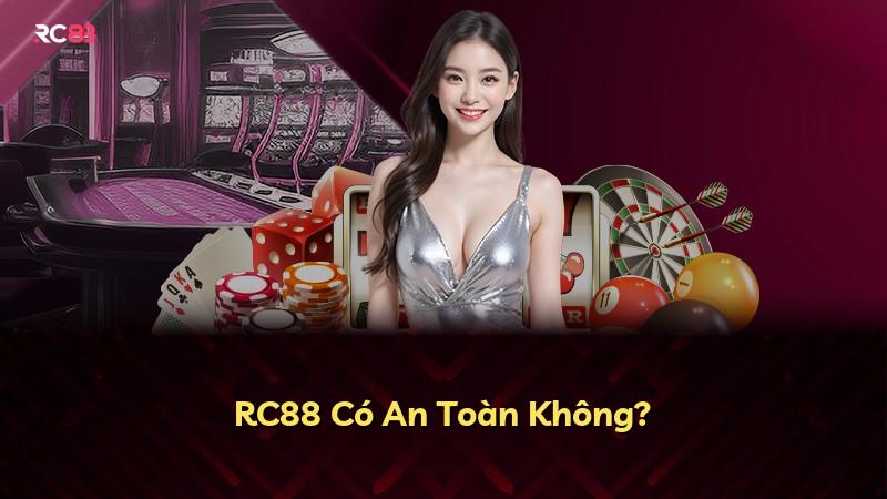 RC88 Có An Toàn Không?