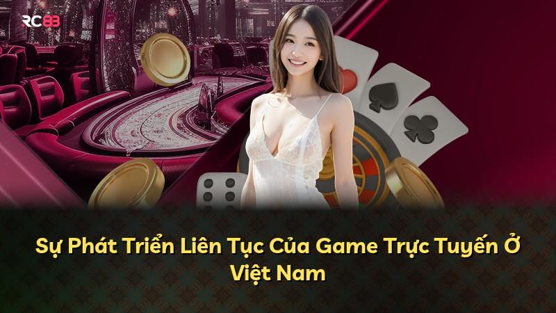 Sự Phát Triển Liên Tục Của Game Trực Tuyến Ở Việt Nam