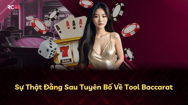 Sự Thật Đằng Sau Tuyên Bố Về Tool Baccarat