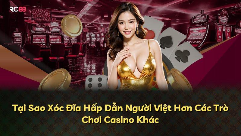 Tại Sao Xóc Đĩa Hấp Dẫn Người Việt Hơn Các Trò Chơi Casino Khác