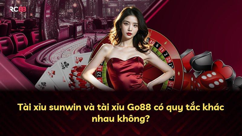 Tài xỉu sunwin và tài xỉu Go88 có quy tắc khác nhau không?