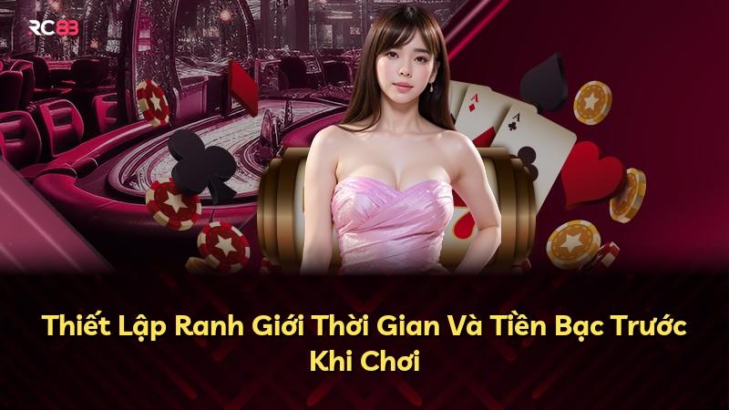 Thiết Lập Ranh Giới Thời Gian Và Tiền Bạc Trước Khi Chơi