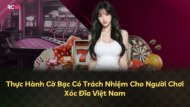 Thực Hành Cờ Bạc Có Trách Nhiệm Cho Người Chơi Xóc Đĩa Việt Nam