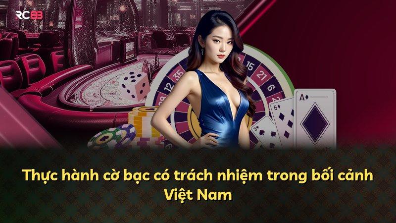Thực hành cờ bạc có trách nhiệm trong bối cảnh Việt Nam